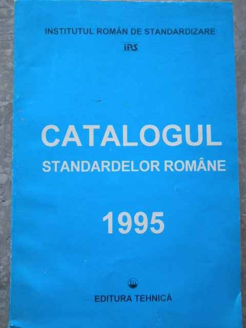 Catalogul Standardelor Romane 1995 - Necunoscut ,276197