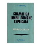 Corneliu Dimitriu - Gramatica limbii romane explicata - Morfologia -