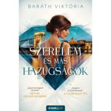 Szerelem &eacute;s m&aacute;s hazugs&aacute;gok - Bar&aacute;th Vikt&oacute;ria