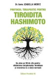Protocol terapeutic pentru tiroidita Hashimoto - Izabella Wentz - Paralela 45