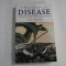 A SHORT HISTORY OF DISEASE - PLAGUES POXES AND CIVILISATIONS - SEAN MARTIN