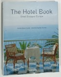 THE HOTEL BOOK , GREAT ESCAPES EUROPE by SHELLEY - MAREE CASSIDY , edited by ANGELIKA TASCHEN , 2002