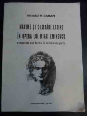 Maxime Si Cugetari Latine In Opera Lui Mihai Eminescu - Neculai V. Baran ,543788 foto