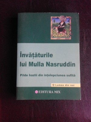 Invataturile lui Mulla Nasruddin, pilde hazlii din intelepciunea sufita foto