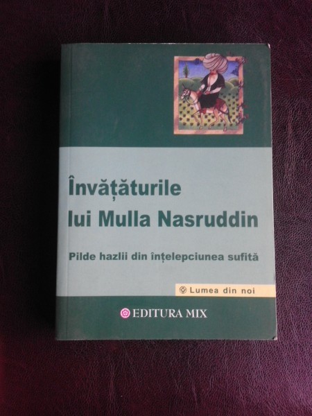 Invataturile lui Mulla Nasruddin, pilde hazlii din intelepciunea sufita