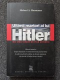 ULTIMII MARTORI AI LUI HITLER - Musmanno