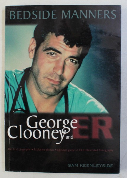 BEDSIDE MANNERS - GEORGE CLOONEY AND ER by SAM KEENLEYSIDE , 1998 PREZINTA HALOURI DE APA*