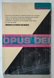 OPUS DEI , BISERICA SECRETA DIN INTERIORUL BISERICII CATOLICE de BENEDICTE SI PATRICE DES MAZERY , 2005 * PREZINTA HALOURI DE APA