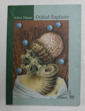 OCHIUL EXPLOZIV de IULIAN TANASE , 2003