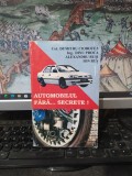 Automobilul fără... secrete!, col. Dumitru Ciobotea, ing. Dinu Proca, Alexandru Ruși, Ion Ruș, 1995, 212
