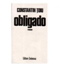 Constantin Toiu - Obligado - roman - 110456