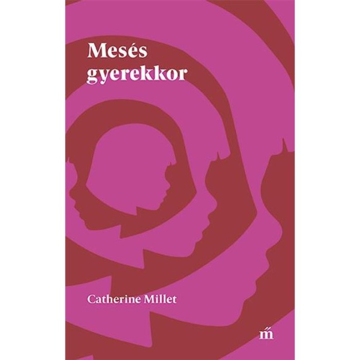Mes&eacute;s gyerekkor - Catherine Millet