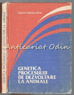 Genetica Procesului De Dezvoltare La Animale - Stefan Popescu-Vifor