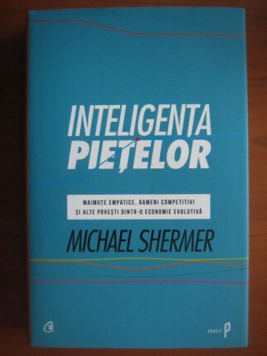 Michael Shermer - Inteligenta pietelor - supracoperta rupta! foto