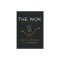 The Wok: Recipes and Techniques