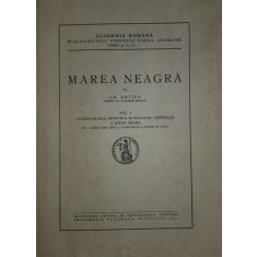 MAREA NEAGRĂ de GRIGORE ANTIPA . VOL. I OCEANOGRAFIA, BIONOMIA ȘI BIOLOGIA GENERALĂ A MĂRII NEGRE (1941)