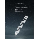 D&eacute;rkrist&aacute;lyok N&ouml;vekvő S&oacute;haj&aacute;b&oacute;l - Babics Imre
