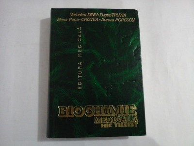 BIOCHIMIE MEDICALA - MIC TRATAT - Dinu,Trutia,Popa-Cristea,Popescu foto