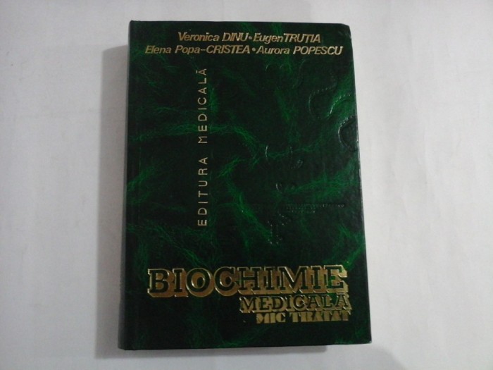 BIOCHIMIE MEDICALA - MIC TRATAT - Dinu,Trutia,Popa-Cristea,Popescu