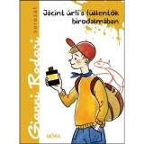 J&aacute;cint &uacute;rfi a f&uuml;llentők birodalm&aacute;ban - Gianni Rodari