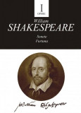 Opere I: Sonete.Furtuna - Paperback brosat - William Shakespeare - Tracus Arte, 2022