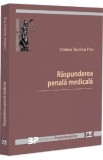 Raspunderea penala medicala - Cristina Teodora Pop