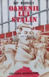 Oamenii lui Stalin - 1993 - Roy Medvedev (J142)