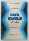 ISTORIA ROMANILOR DE LA 1821 PANA IN 1989 de MIHAI MANEA si BOGDAN TEODORESCU , 1997, PREZINTA URME DE UZURA