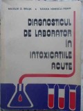 DIAGNOSTICUL DE LABORATOR IN INTOXICATIILE ACUTE-NICOLAI Z. BRUJA ILEANA IONESCU-VISAN-340534