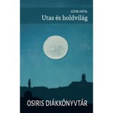 Utas &eacute;s holdvil&aacute;g - Szerb Antal