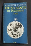 EROS SI MAGIE IN RENASTERE 1484 - IOAN PETRU CULIANU