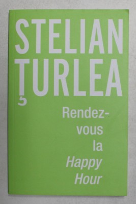 RENDEZ - VOUS LA HAPPY HOUR de STELIAN TURLEA , 2021 foto