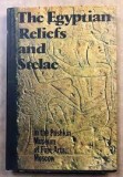 The Egyptian Reliefs and Stelae