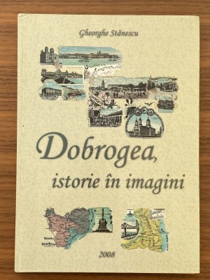 Dobrogea istorie in imagini carti postale vechi cartofilie romaneasca foto