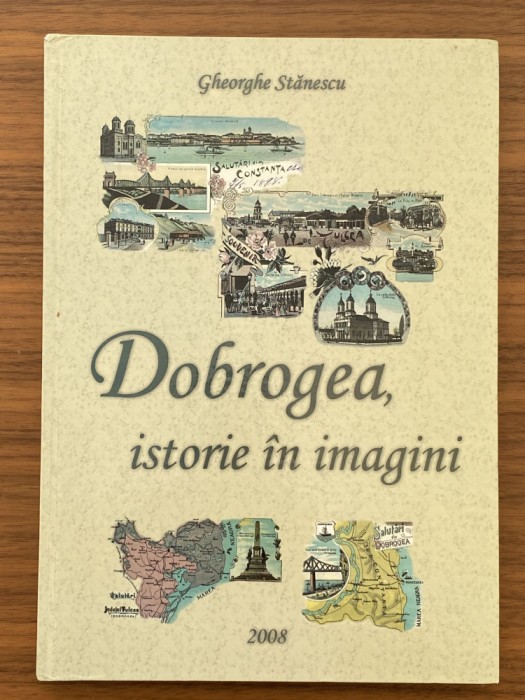 Dobrogea istorie in imagini carti postale vechi cartofilie romaneasca