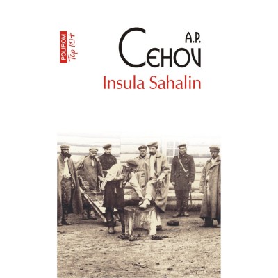 Insula Sahalin - A.P. Cehov, editia 2021 foto