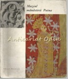 Muzeul Mănăstirii Putna - Maria Ana Musicescu, Meridiane, București 1967, Carte Veche