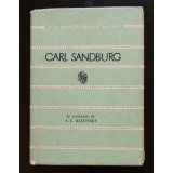Carl Sandburg - Versuri (trad. A. E. Baconsky; col. &quot;Cele mai frumoase poezii&quot;)