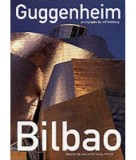 Guggenheim New York/Guggenheim Bilbao |, Princeton Architectural Press