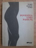 Ford Madox Ford - Povestea unei pasiuni