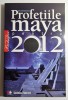 Profețiile maya pentru 2012 - autor Gerald Benedict