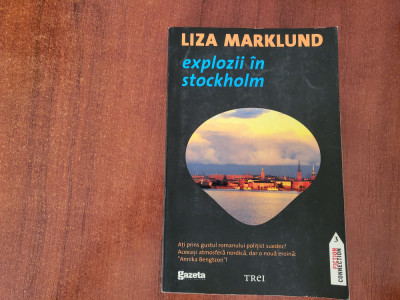 Explozii in Stockholm de Liza Marklund foto