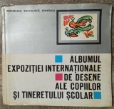 Albumul expozitiei internationale de desene ale copiilor si tineretului scolar