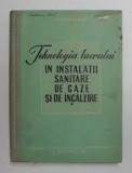 D. Ghitescu - Tehnologia lucrului &icirc;n instal. sanitare, de gaze și de &icirc;ncălzire, 1964