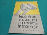 &Icirc;NCĂLZIREA ȘI USCAREA CU RADIAȚII INFRAROȘII* A. BERMAN * 1957 * 3 2 2