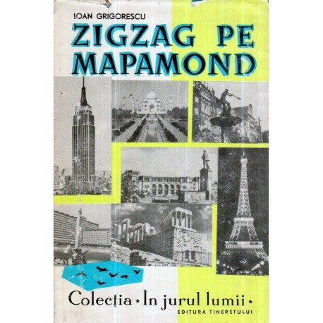 Ioan Grigorescu - Zigzag pe Mapamond - 120811