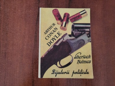 Sherlock Holmes.Bijuterii politiste de A.Conan Doyle foto
