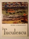 Petru Comarnescu - Țuculescu (Meridiane, 1974) (defect tipografic, vezi descriere)