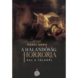A haland&oacute;s&aacute;g horrorja - Dal a F&ouml;ldről - Pardi Anna