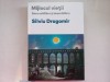 SILVIU DRAGOMIR - MIJLOCUL VIETII. INTRE ECHILIBRU SI DEZECHILIBRU